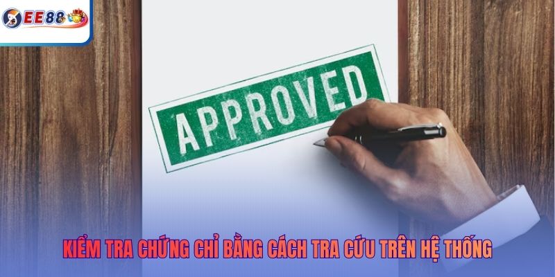 Kiểm tra chứng chỉ bằng cách tra cứu trên hệ thống