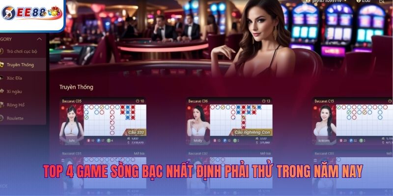 Top 4 game sòng bạc nhất định phải thử trong năm nay